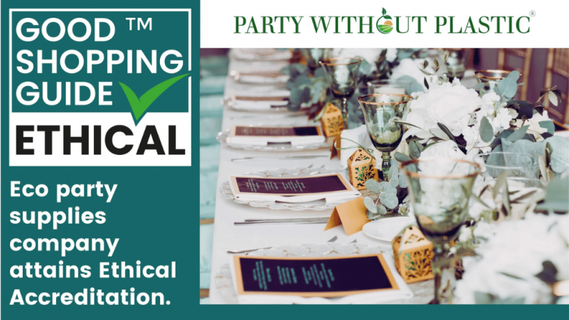 Party Without Plastic&reg; Named &lsquo;Ethical Innovator&rsquo; and Celebrated in Top 200 Ethical Business List